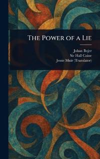 The Power of a Lie