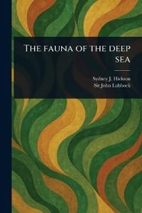 The Fauna of the Deep Sea