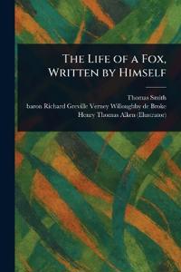 The Life of a Fox, Written by Himself