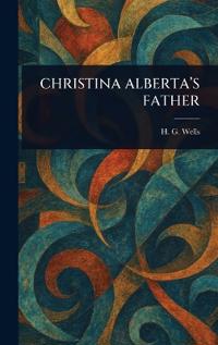 Christina Alberta's Father
