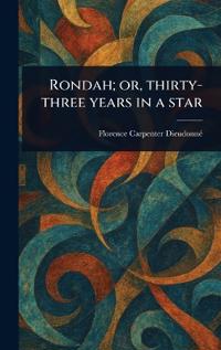 Rondah; or, Thirty-three Years in a Star
