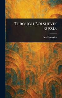 Through Bolshevik Russia