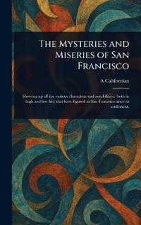 Kirjan kansi "The Mysteries and Miseries of San Francisco"