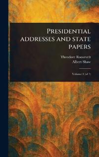 Presidential Addresses and State Papers