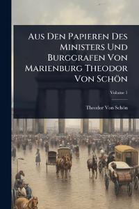 Bokomslag for "Aus Den Papieren Des Ministers Und Burggrafen Von Marienburg Theodor Von Schön"