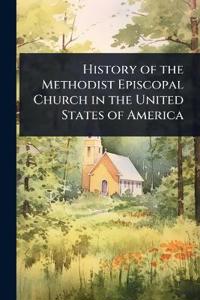 History of the Methodist Episcopal Church in the United States of America