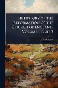 Bokomslag för "The History of the Reformation of the Church of England, Volume 1, Part 2"