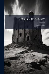 Parlour Magic