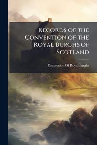 Bokomslag för "Records of the Convention of the Royal Burghs of Scotland"