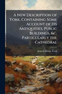 Kirjan kansi "A New Description of York, Containing Some Account of Its Antiquities, Public Buildings, &c. Particularly the Cathedral"