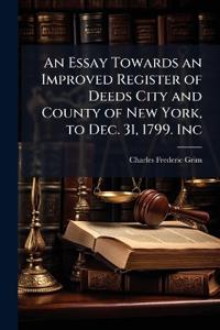 Bokomslag för "An Essay Towards an Improved Register of Deeds City and County of New York, to Dec. 31, 1799. Inc"