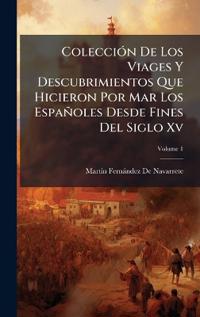 Kirjan kansi "ColecciÃ3n De Los Viages Y Descubrimientos Que Hicieron Por Mar Los Españoles Desde Fines Del Siglo Xv"