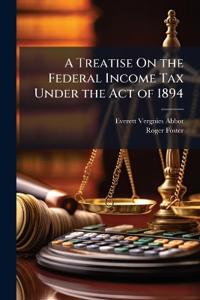 Kirjan kansi "A Treatise on the Federal Income Tax Under the Act of 1894"