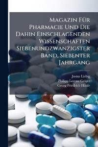 Bokomslag för "Magazin FÃ1/4r Pharmacie Und Die Dahin Einschlagenden Wissenschaften Siebenundzwanzigster Band, Siebenter Jahrgang"