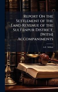 Kirjan kansi "Report On the Settlement of the Land Revenue of the Sultànpur District. [With] Accompaniments"
