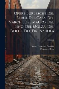 Bokomslag för "Opere Burlesche Del Berni, Del Casa, Del Varchi, Del Mauro, Del Bino, Del Molza, Del Dolce, Del Firenzuola"