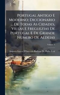 Kirjan kansi "Portugal Antigo E Moderno; Diccionario ... De Todas As Cidades, Villas E Freguezias De Portugal E De Grande Numero De Aldeias"