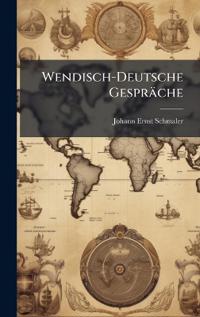 Wendisch-Deutsche Gespräche