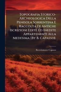 Kirjan kansi "Topografia Storico-Archeologica Della Penisola Sorrentina E Raccolta Di Antiche Iscrizioni Edite Ed Inedite Appartenenti Alla Medesima [By B. Capasso]."
