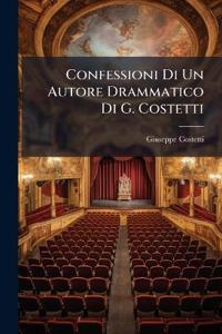 Confessioni Di Un Autore Drammatico Di G. Costetti