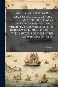 Kirjan kansi "Speech Delivered by Babu Madho Das ... at a General Meeting of the Arya Association Muradabad, Which Had Assembled On 16Th June 1879 to Express Their Joy at the Success of the British Arms in Afghanistan"