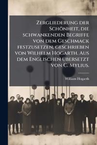 Bokomslag för "Zergliederung der Schönheit, die schwankenden Begriffe von dem Geschmack festzusetzen, geschrieben von Wilhelm Hogarth. Aus dem Englischen Ã1/4bersetzt von C. Mylius."