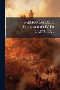 Memorias De D. Fernando IV De Castilla ...