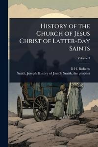 History of the Church of Jesus Christ of Latter-day Saints