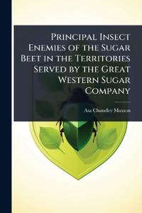 Bokomslag för "Principal Insect Enemies of the Sugar Beet in the Territories Served by the Great Western Sugar Company"