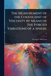 Bokomslag for "The Measurement of the Coefficient of Viscosity by Means of the Forced Vibrations of a Sphere .."
