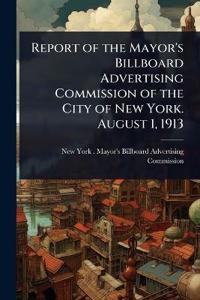 Bokomslag för "Report of the Mayor's Billboard Advertising Commission of the City of New York. August 1, 1913"