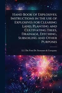 Kirjan kansi "Hand book of explosives; instructions in the use of explosives for clearing land, planting and cultivating trees, drainage, ditching, subsoiling and other purposes"