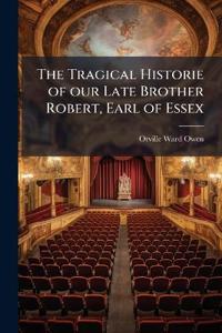 Kirjan kansi "The Tragical Historie of Our Late Brother Robert, Earl of Essex"