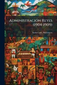 Bokomslag for "AdministraciÃ3n Reyes (1904-1909)"