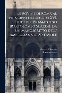 Bokomslag för "Le rovine di Roma al principio del secolo XVI. Studi del Bramantino (Bartolomeo Suardi). Da un manoscritto dell' Ambrosiana di 80 tavole"