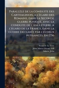 Bokomslag för "Parallèle de la conduite des Carthaginois, a l'Ã(c)gard des Romains, dans la Seconde guerre punique, avec la conduite de l'Angleterre, a l'Ã(c)gard de la France, dans la guerre dÃ(c)clarÃ(c)e par ces deux puissances, en 1756"