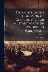 Bokomslag för "Thoughts on the Dismission of Officers, Civil or Military for Their Conduct in Parliament"