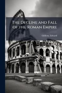Bokomslag för "THE DECLINE AND FALL OF THE ROMAN EMPIRE"