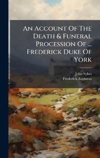 Kirjan kansi "An Account Of The Death & Funeral Procession Of ... Frederick Duke Of York"