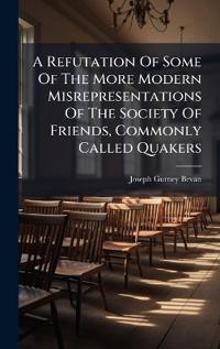 Kirjan kansi "A Refutation Of Some Of The More Modern Misrepresentations Of The Society Of Friends, Commonly Called Quakers"