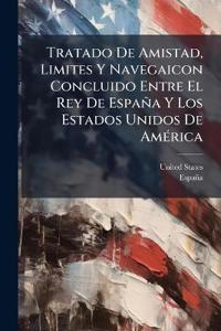 Bokomslag för "Tratado De Amistad, Limites Y Navegaicon Concluido Entre El Rey De España Y Los Estados Unidos De AmÃ(c)rica"