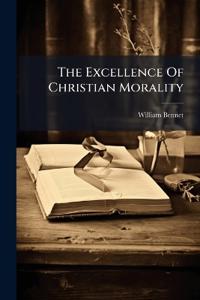 The Excellence Of Christian Morality