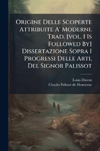 Kirjan kansi "Origine Delle Scoperte Attribuite A' Moderni. Trad. [vol. 1 Is Followed By] Dissertazione Sopra I Progressi Delle Arti, Del Signor Palissot"