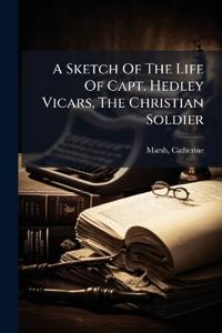 Kirjan kansi "A Sketch of the Life of Capt. Hedley Vicars, the Christian Soldier"