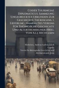 Bokomslag for "Codex Thuringiae Diplomaticus. Sammlung Ungedruckter Urkunden Zur Geschichte ThÃ1/4ringens. 1. Lieferung. Namens Des Vereins FÃ1/4r ThÃ1/4ingische Geschichte Und Alterthumskunde Hrsg. Von A.l.j. Michelsen"