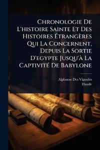 Bokomslag för "Chronologie De L'histoire Sainte Et Des Histoires Ã?trangères Qui La Concernent, Depuis La Sortie D'egypte Jusqu'Ã La CaptivitÃ(c) De Babylone"