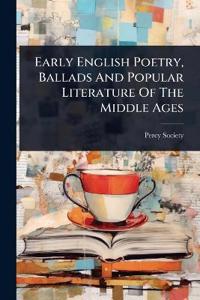 Bokomslag för "Early English Poetry, Ballads And Popular Literature Of The Middle Ages"
