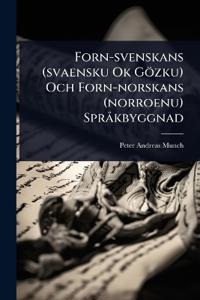 Kirjan kansi "Forn-svenskans (svaensku Ok Gözku) Och Forn-norskans (norroenu) SprÃ kbyggnad"
