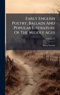 Bokomslag för "Early English Poetry, Ballads And Popular Literature Of The Middle Ages"