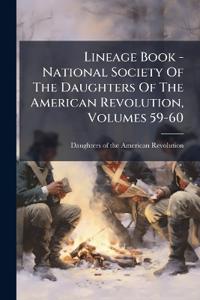 Bokomslag för "Lineage Book - National Society Of The Daughters Of The American Revolution, Volumes 59-60"